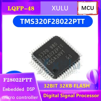 TMS320F28022PTT šilkografija F28022PTT paketo LQFP48 S. Q įterptųjų DSP skaitmeninio signalo reguliatorius MCU skaitmeninio signalo procesorius IC
